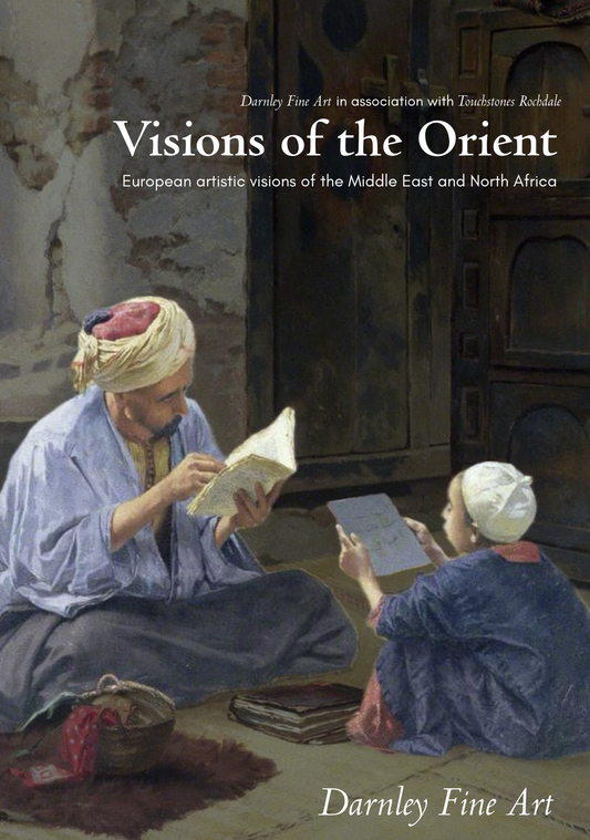 Visions of the Orient: An Exhibition of 19th Century Orientalist Masterpieces